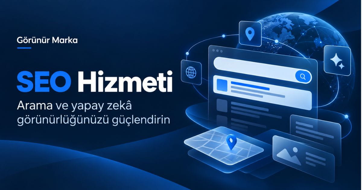 Görünür Marka SEO hizmeti ve dijital görünürlük çözümleri